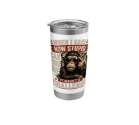 When I Said How Stupid Can You Be Sarcastic Saying Ironic Stainless Steel Insulated Tumbler