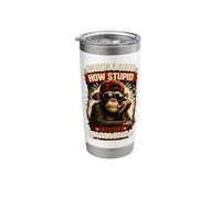 When I Said How Stupid Can You Be Sarcastic Saying Ironic Stainless Steel Insulated Tumbler
