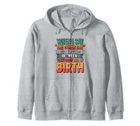 when I say the other day it could be anytime memory humor Zip Hoodie