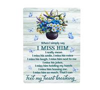 When I Simply Say I Miss Him I Really Mean I Miss His Smile Tin Metal Sign Wall Decor Fun Decoration for Home Kitchen Bar Room Garage Vintage Poster Plaque 8"x 12"