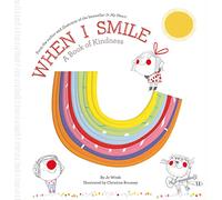 When I Smile: A Book of Kindness (Growing Hearts)