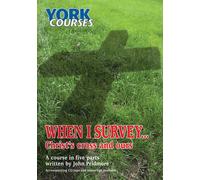 When I Survey ... Christ's Cross and Ours: York Courses