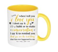 When I Tell You I Love You I Don't Say It Out of Habit, Valentine's Day Gift, Inside Coloured Coffee, Tea Mug. (Yellow)