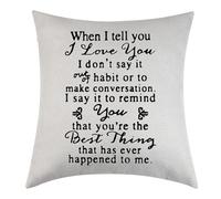 When I Tell You I Love You Throw Pillow Cover for Her Him Valentine's Day Gift for Boyfriend Girlfriend Husband Wife Romantic Birthday Gifts