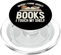 When I Think About Books I Touch My Shelf - Book Lovers Read PopSockets PopGrip for MagSafe