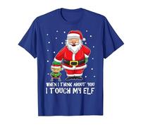 When I Think About You I Touch My Elf Shirt Funny Chirtsmas T-Shirt, Men, Royal Blue, Medium