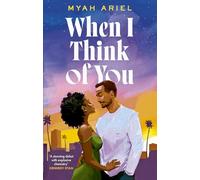 When I Think of You : the perfect second chance Hollywood romance
