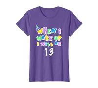 When I Wake Up I Will Be 13 Thirteen T-Shirt
