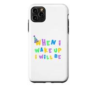 When I Wake Up I Will Be 15 Fifteen Birthday Case for iPhone 11 Pro Max