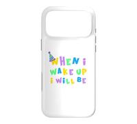 When I Wake Up I Will Be 15 Fifteen Birthday Case for iPhone 17 Pro Max
