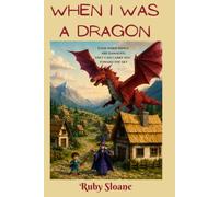 When I Was a Dragon