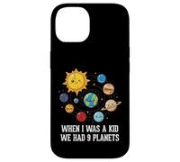 When I Was A Kid We Had 9 Planets Space Galaxy Women Men Case for iPhone 14