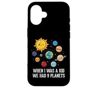 When I Was A Kid We Had 9 Planets Space Galaxy Women Men Case for iPhone 16