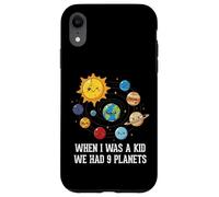 When I Was A Kid We Had 9 Planets Space Galaxy Women Men Case for iPhone XR