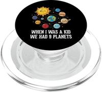 When I Was A Kid We Had 9 Planets Space Galaxy Women Men PopSockets PopGrip for MagSafe