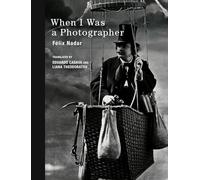 When I Was a Photographer (The MIT Press)