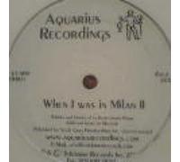When I Was in Milan II [Vinyl Single 12'']