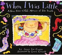 When I Was Little: A Four-Year-Old's Memoir of Her Youth