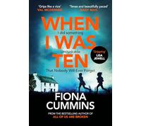 When I Was Ten: A Gripping, Heart-in-mouth Thriller from the Author of Into the Dark