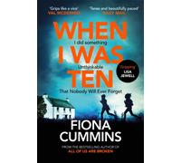 When I Was Ten : A Gripping, Heart-in-mouth Thriller from the Author of Into the Dark