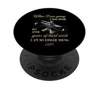 When I was young I was poor but after years of hard work... PopSockets Adhesive PopGrip