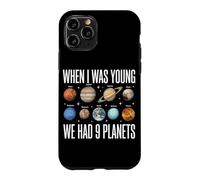 When I Was Young We Had 9 Planets Solar System Astronomy Case for iPhone 11 Pro