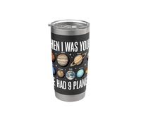 When I was Young We Had 9 Planets Solar System Astronomy Stainless Steel Insulated Tumbler