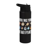 When I was Young We Had 9 Planets Solar System Astronomy Stainless Steel Insulated Water Bottle