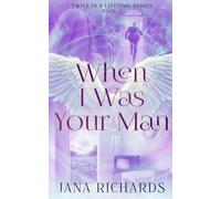 When I Was Your Man: A Second Chance, Time Travel Romance: 3 (Twice in a Lifetime Series)
