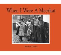 WHEN I WERE A MEERKAT