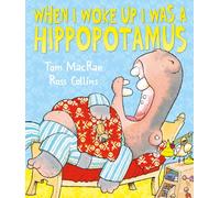 When I Woke Up I Was a Hippopotamus