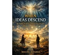 When Ideas Descend: The hidden Tradition of Simultaneous Discovery