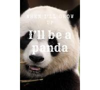 When I'll Grow Up I'll Be A Panda - Numbered Dot Grid 6x9 Funny Philosophical: Numbered dot grid notebook, 6x9 inches, 116 pages, list of contents