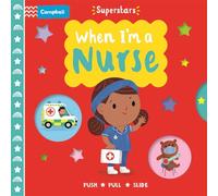 When I'm a Nurse: (Campbell Superstars)