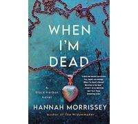 When I'm Dead: A Black Harbor Novel (Black Harbor Novels): 3