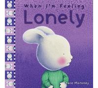 When I'm Feeling Lonely (The Feelings Series)