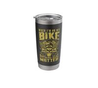 When I'm On My Bike Nothing Else Matter Stainless Steel Insulated Tumbler