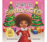 When I'm Santa's CEO: Dreaming is Believing: Giving - Inspiring Philanthropy: 6 (Inspirational Careers for Kids)