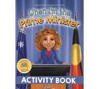 When I'm the Prime Minister Activity Book: Dreaming is Believing: Politics (Inspirational Careers for Kids)