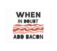 When In Doubt Add Bacon Chopping Board