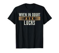 When in Doubt Ask LUCAS T-Shirt Name LUCASS T-Shirt