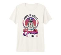 When in Doubt Breathe It Out Spiritual Meditation Premium T-Shirt