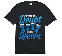 When in Doubt Choose Djembe Drumming Percussion Drums Djembe Comfort Colors Adult Heavyweight T-Shirt