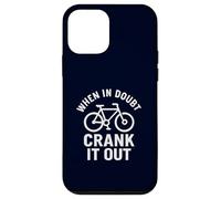 When in Doubt Crank It Out Motivational Biking & Road Bike Case for iPhone 12 mini