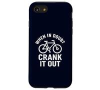 When in Doubt Crank It Out Motivational Biking & Road Bike Case for iPhone SE (2020) / 7 / 8