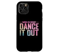 When in Doubt, Dance It Out Gradient Case for iPhone 11 Pro