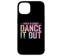 When in Doubt, Dance It Out Gradient Case for iPhone 13