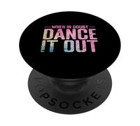 When in Doubt, Dance It Out Gradient PopSockets Adhesive PopGrip