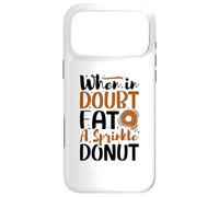 When in doubt eat a sprinkle donut - Donuts Case for iPhone 17 Pro Max