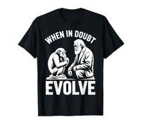 When in Doubt Evolve Funny Evolution Humor Nerdy T-Shirt